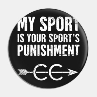 My Sport Is Your Sport's Punishment | Cross Country Running Pin