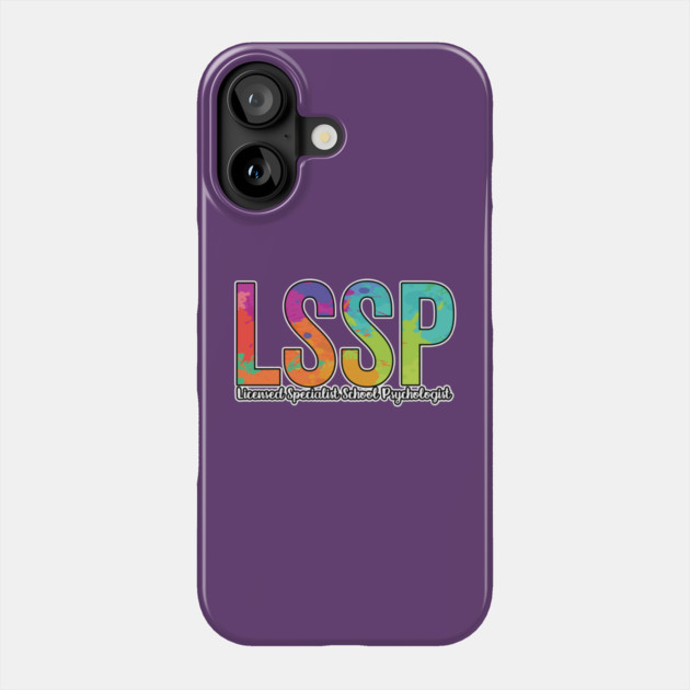 LSSP Licensed Specialist School Psychologist Phone Case by belownormal