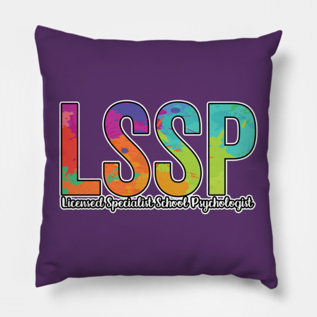 LSSP Licensed Specialist School Psychologist Pillow by belownormal