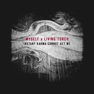 Myself a Living Torch / Karma Dragons T-Shirt