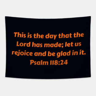Bible Verse Psalm 118:24 Tapestry