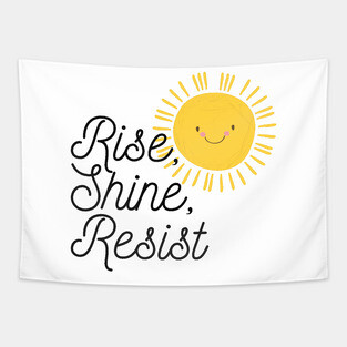 Rise Shine Resist Tapestry
