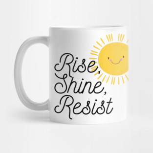 Rise Shine Resist Mug