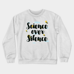 Science over Silence Crewneck Sweatshirt