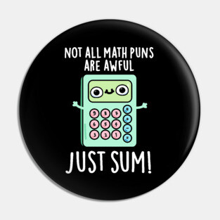 Not All Math Puns Are Awful Just Sum Cute Pun Pin