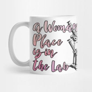 A Woman's Place is in the Lab Mug