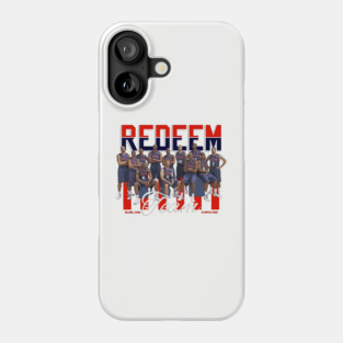 Redeem Team Phone Case