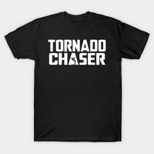 TORNADO CHASER T-Shirt