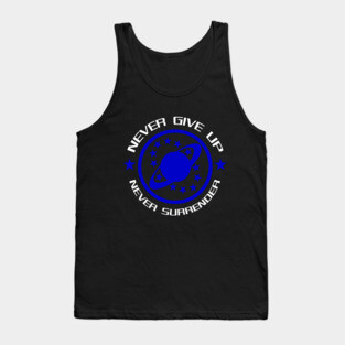 Never Give Up Never Surrender Tank Top