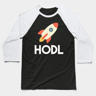 Funny Cryptocurrency - Hodl to the moon! Baseball T-Shirt