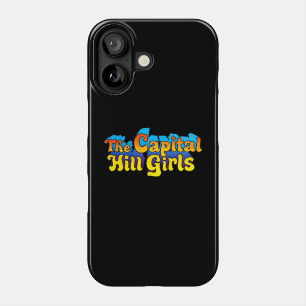The Capital Hill Girls Phone Case by The Daily Ghost