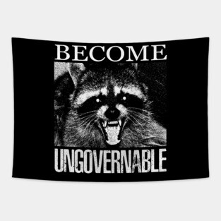 Become Ungovernable Raccoon Tapestry