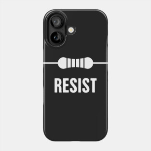 RESIST | Funny Electrical Engineer EE Resistor Design Phone Case