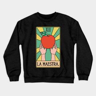 Spanish Teacher La Maestra Tarot Card Crewneck Sweatshirt