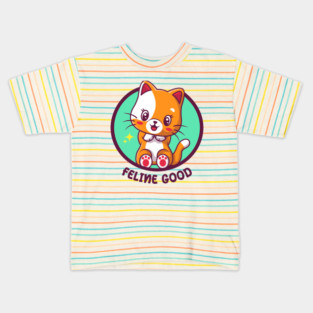 Feline Good Kids T-Shirt
