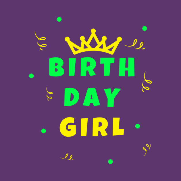 Birthday Girl by Winey Parent