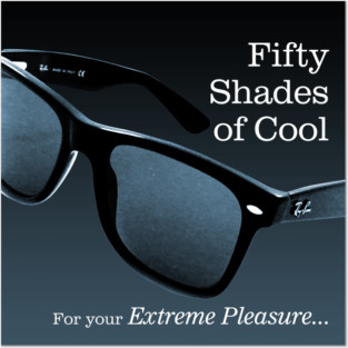 Fifty Shades of Cool - For Your Extreme Pleasure Posters and Art
