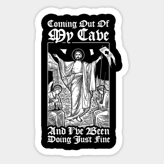 Coming Out Of My Cave Jesus Sticker by dumbshirts