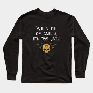 When The Master Smiles It's Too Late Gaming Long Sleeve T-Shirt