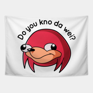 Ugandan Knuckles: Do you know the way? Tapestry
