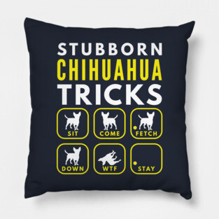 Stubborn Chihuahua Tricks - Dog Training Pillow