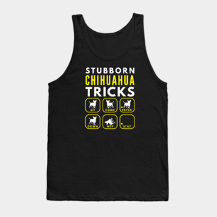 Stubborn Chihuahua Tricks - Dog Training Tank Top