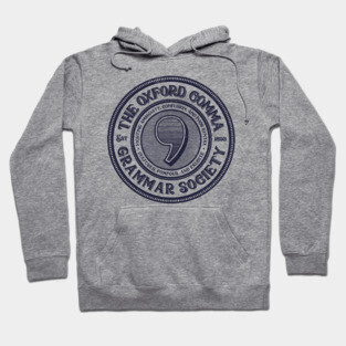 The Oxford Comma Grammar Society Hoodie