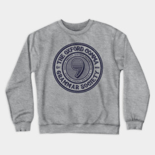 The Oxford Comma Grammar Society Crewneck Sweatshirt