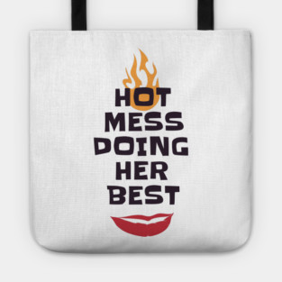 Hot Mess Doing Her Best Tote