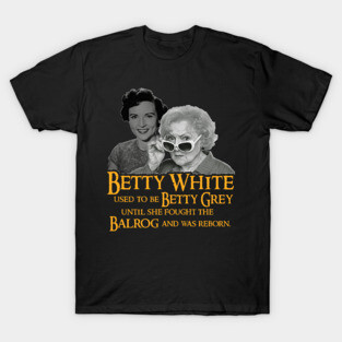 Betty White Used To Be Betty Grey T-Shirt