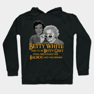 Betty White Used To Be Betty Grey Hoodie