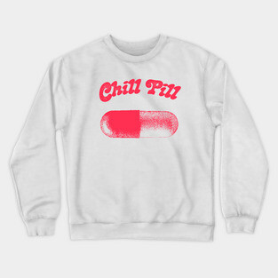 Chill Pill  /// Retro Aesthetic Design Crewneck Sweatshirt