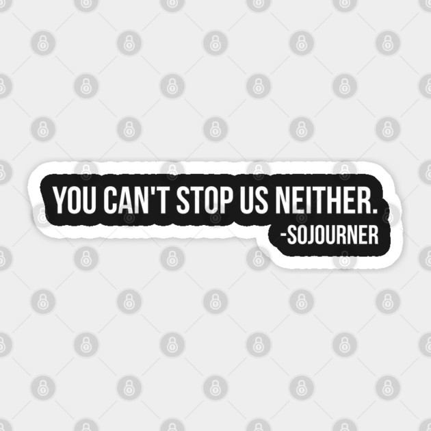 You Can't Stop Us Neither -Sojourner | African American | Afrocentric Sticker by UrbanLifeApparel