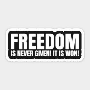 Freedom Is Never Given. It's Won | African American | Afrocentric Sticker