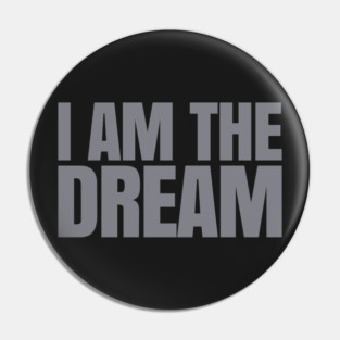 I Am The Dream | African American | Afrocentric Pin