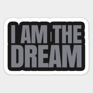 I Am The Dream | African American | Afrocentric Magnet