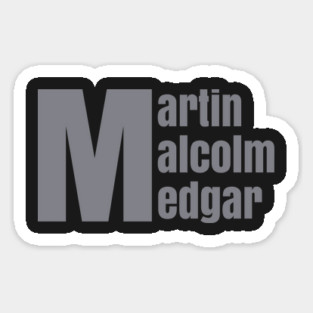Martin Malcolm Medgar | African American | Afrocentric | Civil Rights Sticker