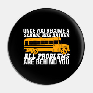 Funny School Bus Driver Gift Pin