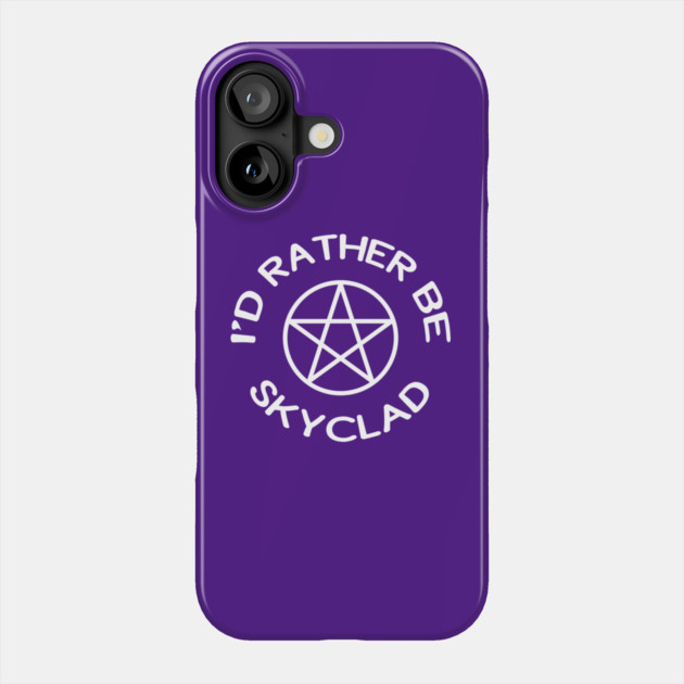 I'd Rather Be Skyclad Funny Wiccan Pagan Cheeky Witch® Phone Case by Cheeky Witch