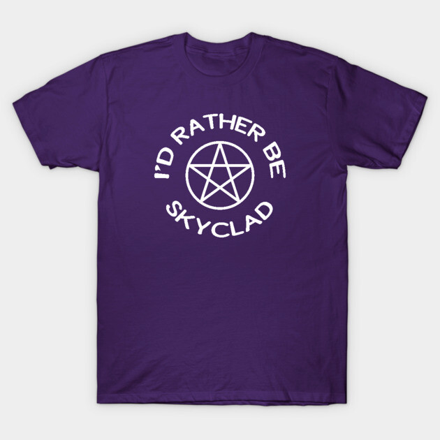 I'd Rather Be Skyclad Funny Wiccan Pagan Cheeky Witch® T-Shirt by Cheeky Witch