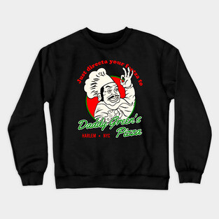 Daddy Green's Pizza Crewneck Sweatshirt
