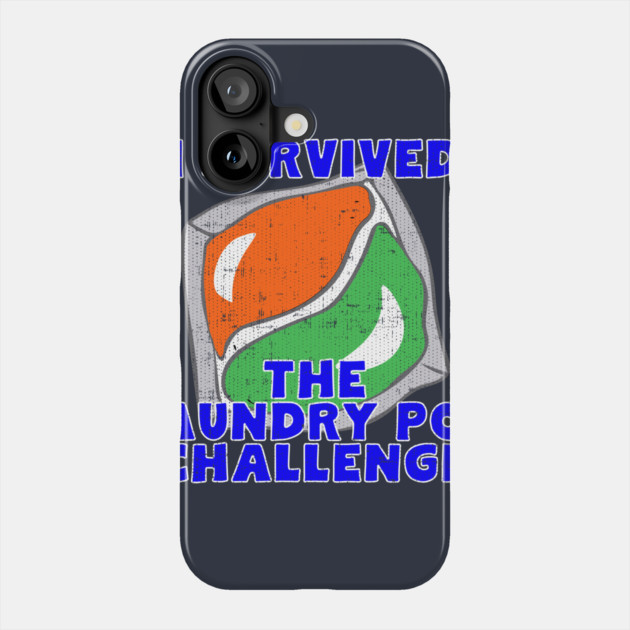 I Survived The Laundry Pod Challenge Phone Case by belownormal
