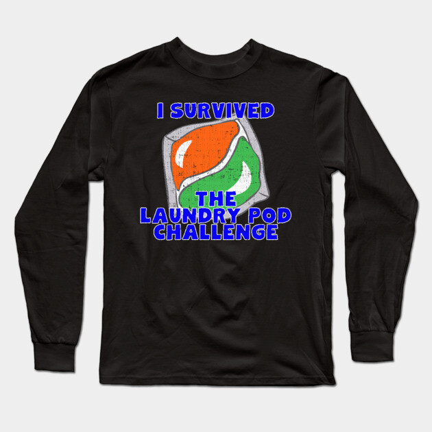 I Survived The Laundry Pod Challenge Long Sleeve T-Shirt by belownormal
