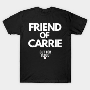 Friend of Carrie T-Shirt