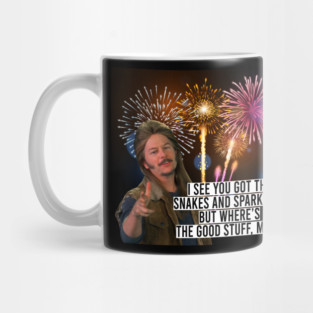 Joe Dirt funny Quote Fireworks 4th Of July 2 Mug