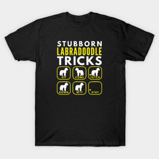 Stubborn Labradoodle Tricks - Dog Training T-Shirt