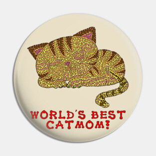 World's Best Catmom! Pin