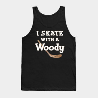 I Skate with a Woody Hockey Tank Top