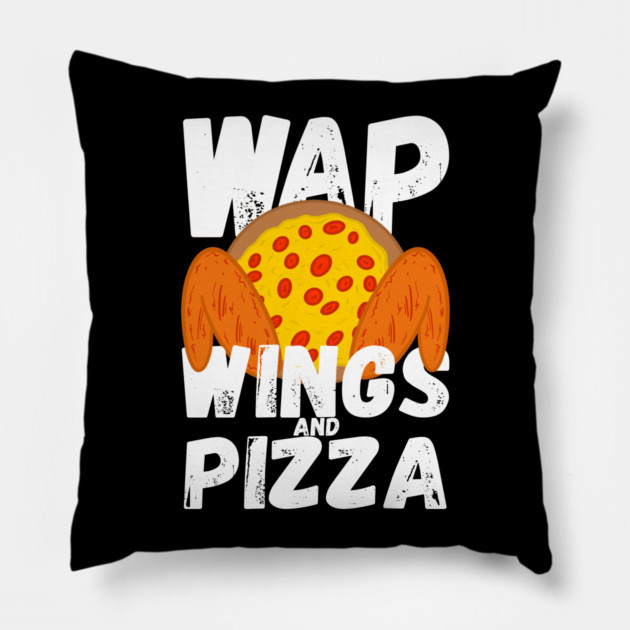 W.A.P. Funny Food Chicken Wing Wings And Pizza WAP Pillow by belownormal