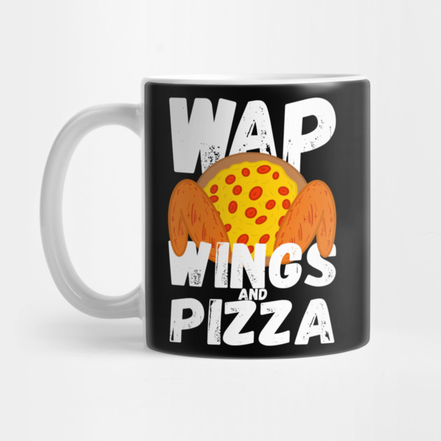 W.A.P. Funny Food Chicken Wing Wings And Pizza WAP by belownormal